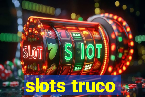 slots truco